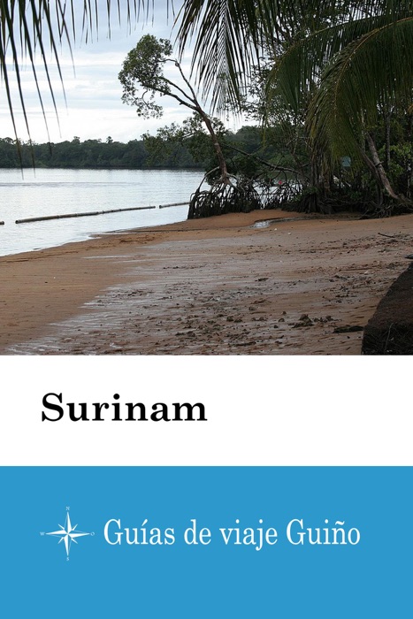 Surinam - Guías de viaje Guiño