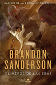El Héroe de las eras (Nacidos de la bruma [Mistborn] 3) - Brandon Sanderson