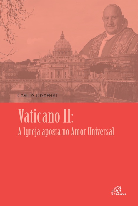 Vaticano II: a Igreja aposta no amor universal
