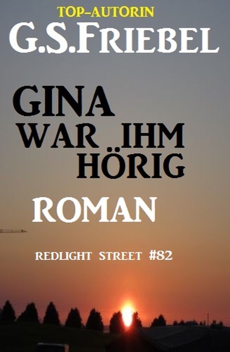 Gina war ihm hörig: Redlight Street #82