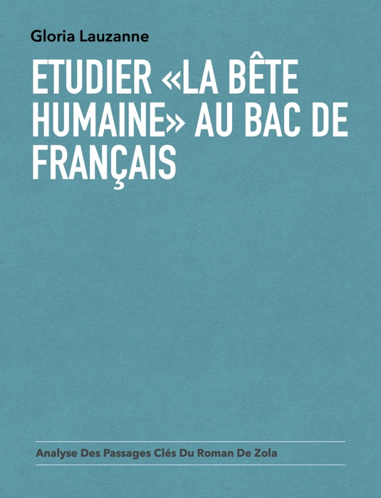 Etudier «La Bête humaine» au Bac de français