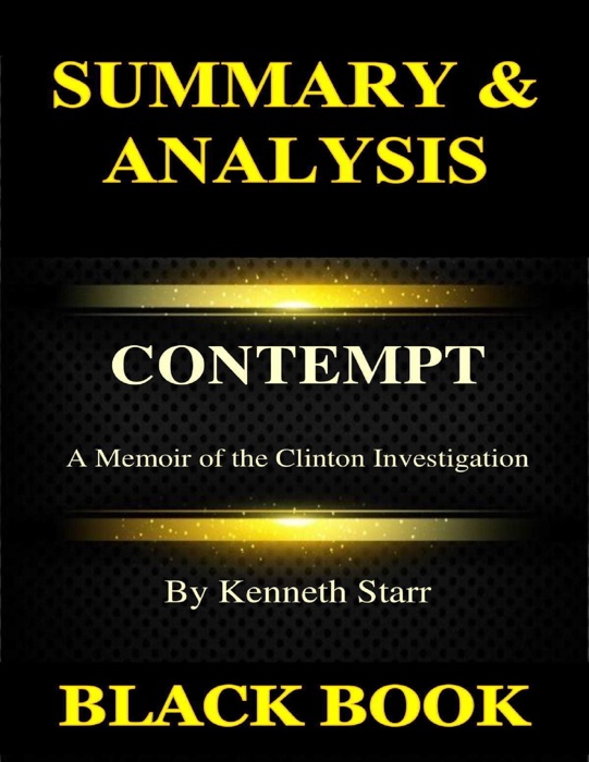 Summary & Analysis By Kenneth Starr