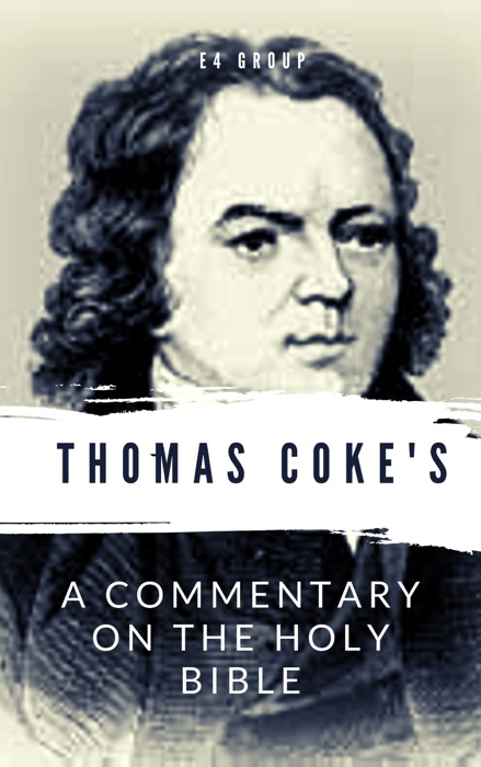 Thomas Coke's Commentary on the Holy Bible