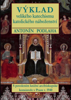 Výklad velikého katechismu katolického náboženství - Antonín Podlaha