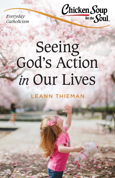 Everyday Catholicism: Seeing God's Action in Our Lives