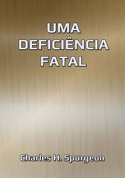 Uma Deficiência Fatal