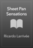 Ricardo Larrivée - Sheet Pan Everything artwork