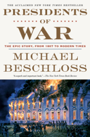 Michael Beschloss - Presidents of War artwork