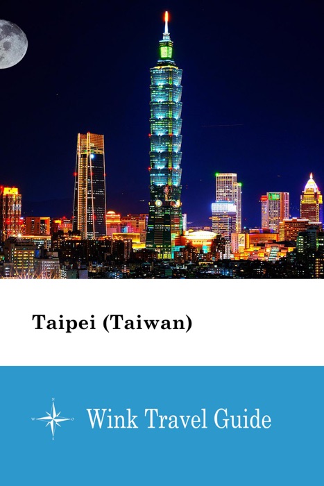 Taipei (Taiwan) - Wink Travel Guide