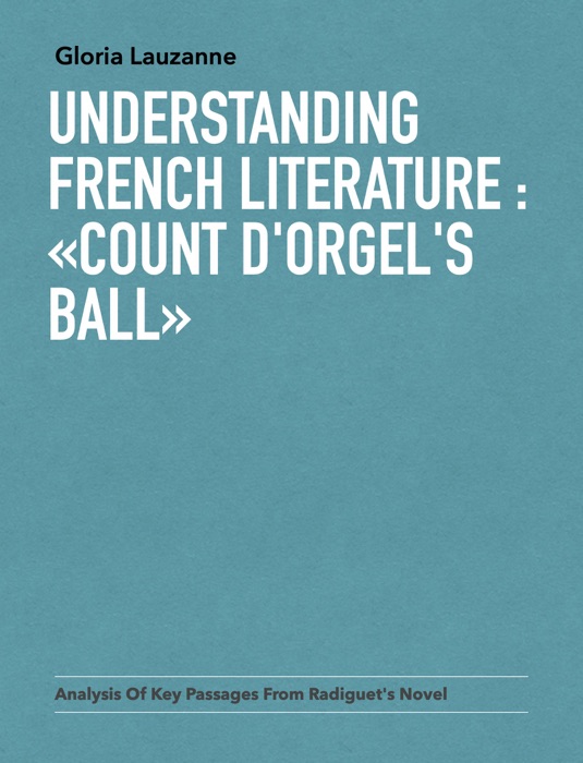 Understanding french literature : «Count d'Orgel's ball»