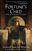 James Conroyd Martin - Fortune's Child: A Novel of Empress Theodora artwork