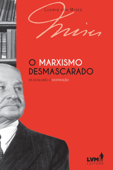 O marxismo desmascarado - Ludwig von Mises