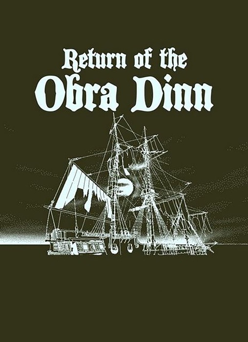 Return of the Obra Dinn: Official Updated Guide