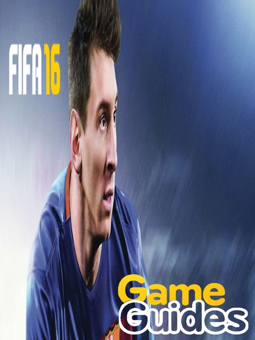 FIFA 16 Game Guide