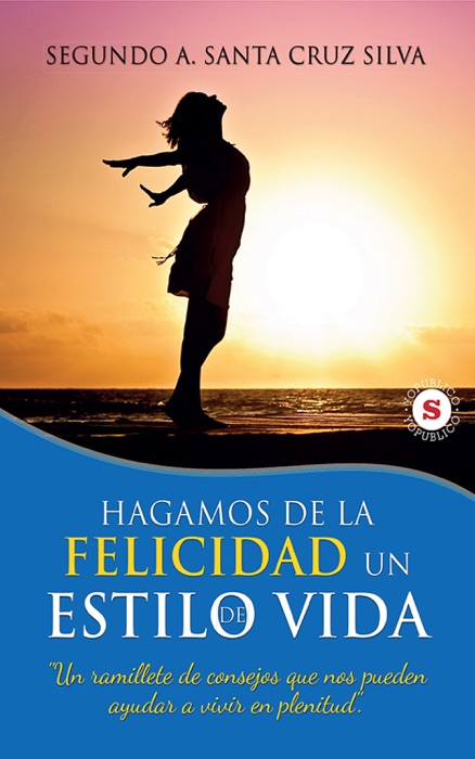 Hagamos de la felicidad un estilo de vida