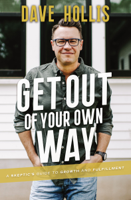 Dave Hollis - Get Out of Your Own Way artwork