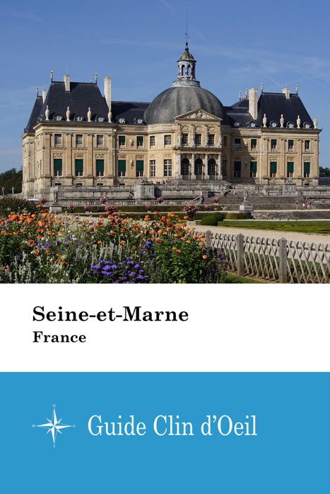 Seine-et-Marne (France) - Guide Clin d'Oeil