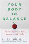 Your Body in Balance - Neal D. Barnard, M.D. & Lindsay Nixon