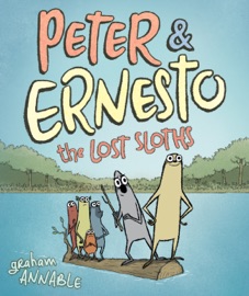 Peter & Ernesto: The Lost Sloths - Graham Annable by  Graham Annable PDF Download