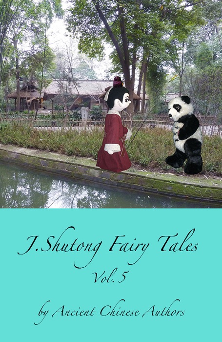 J.Shutong Fairy Tales Vol.5 : Family and Relations , by ancient Chinese authors