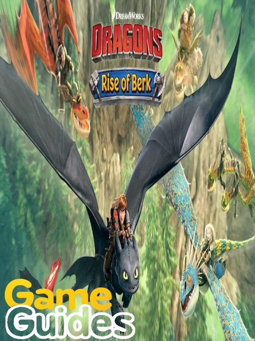 Dragons Rise of Berk Cheats Tips and Strategy Guide