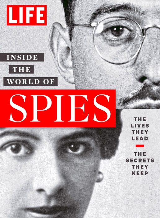 LIFE Inside the World of Spies