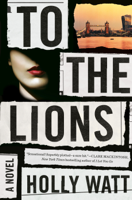 Holly Watt - To the Lions artwork