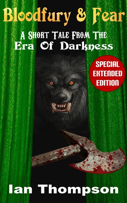 Bloodfury & Fear: A Short Tale From The Era Of Darkness