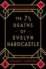 The 7 1/2 Deaths of Evelyn Hardcastle - Stuart Turton Cover Art
