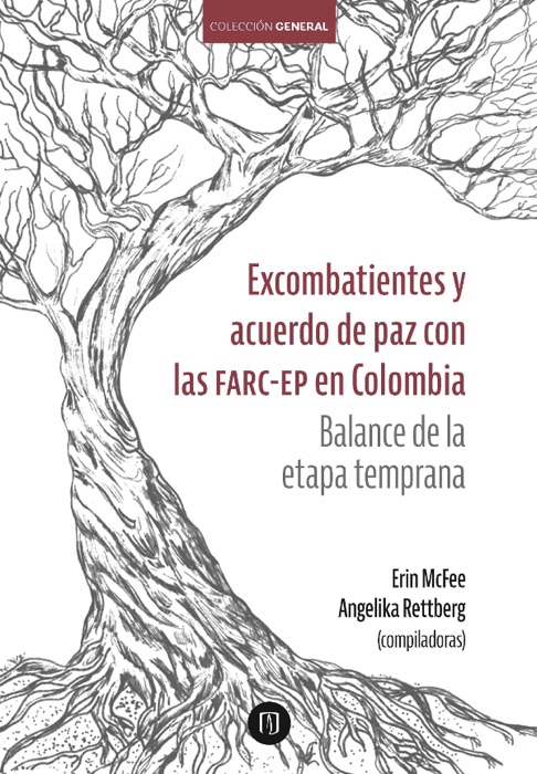 Excombatientes y acuerdo de paz con las FARC-EP en Colombia