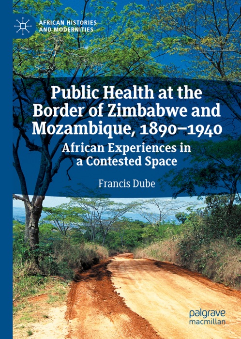 Public Health at the Border of Zimbabwe and Mozambique, 1890–1940