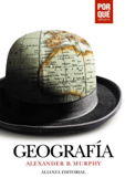 Geografía: ¿Por qué importa? - Alexander B. Murphy & Flavia Andrea Galmarini Saavedra