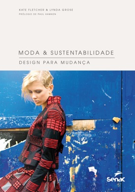 Capa do livro Moda e Sustentabilidade: Design para a Mudança de Kate Fletcher