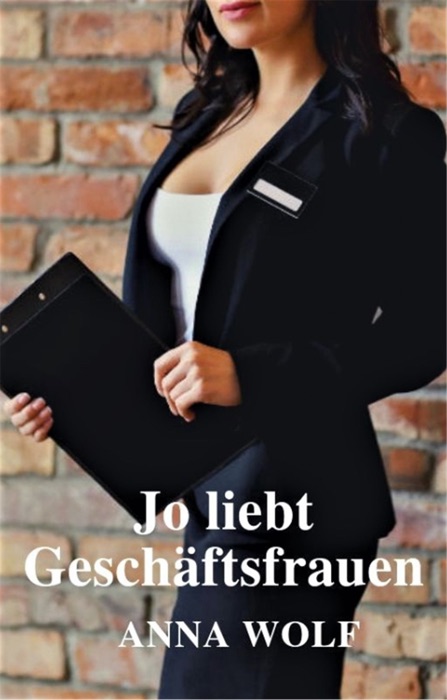 Jo liebt Geschäftsfrauen