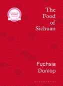 The Food of Sichuan - Fuchsia Dunlop