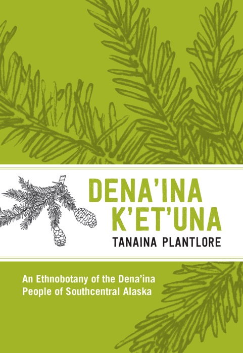 Plantlore/Dena'ina K'et'una