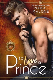 To Love a Prince - Nana Malone by  Nana Malone PDF Download