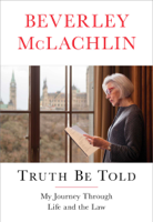 Beverley McLachlin - Truth Be Told artwork
