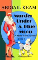 Abigail Keam - Murder Under A Blue Moon artwork