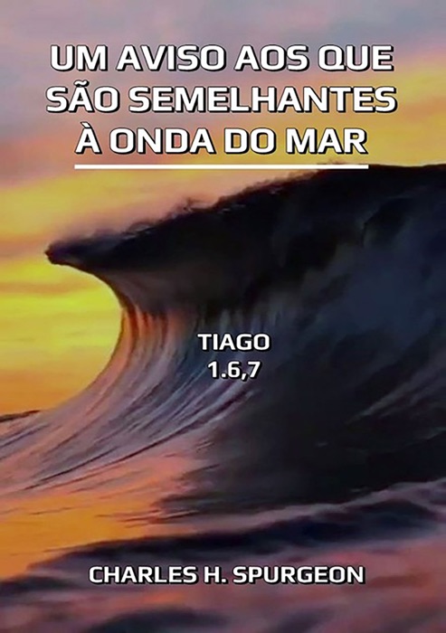 Um Aviso Aos Que São Semelhantes à Onda Do Mar