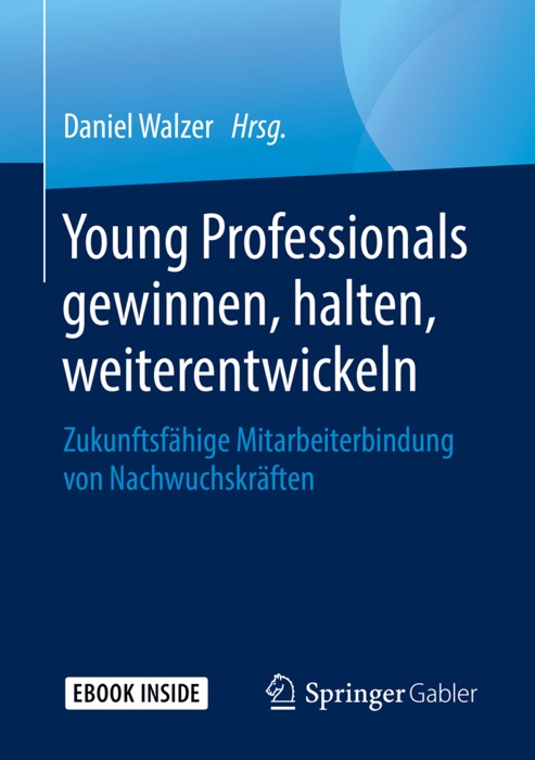 Young Professionals gewinnen, halten, weiterentwickeln