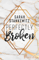 Sarah Stankewitz - Perfectly Broken artwork