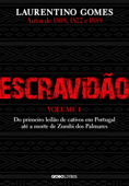 Escravidão – Vol. 1 - Laurentino Gomes
