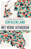 Een klein land met verre uithoeken - Floor Milikowski