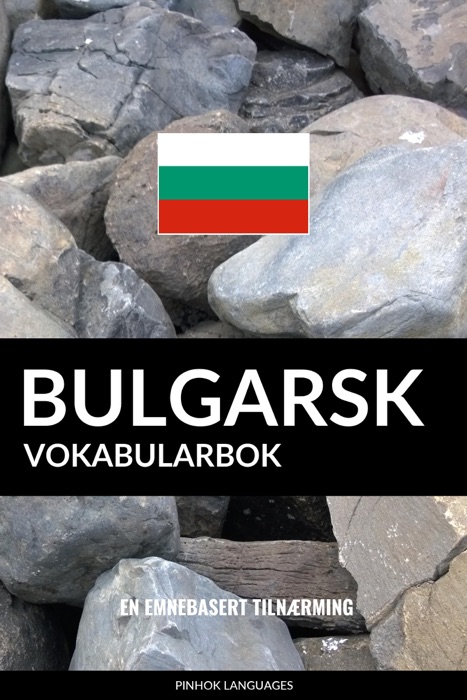 Bulgarsk Vokabularbok: En Emnebasert Tilnærming