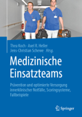 Medizinische Einsatzteams - Thea Koch, Axel R. Heller & Jens-Christian Schewe