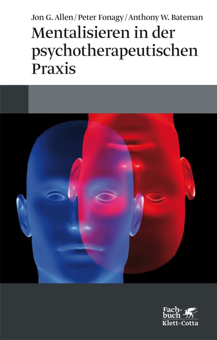 Mentalisieren in der psychotherapeutischen Praxis