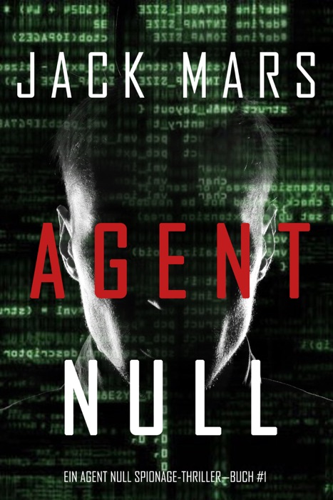 Agent Null (Ein Agent Null Spionage-Thriller—Buch #1)