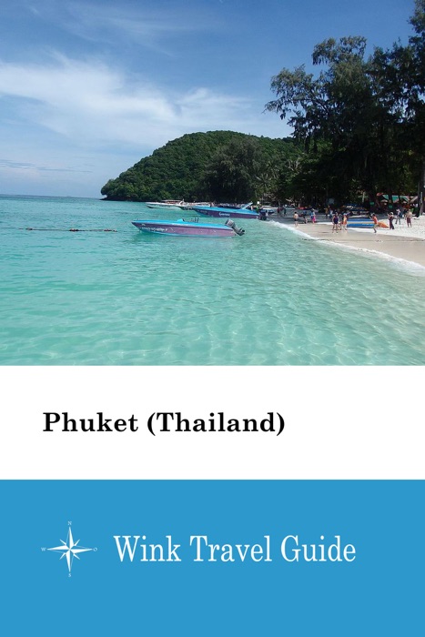 Phuket (Thailand) - Wink Travel Guide