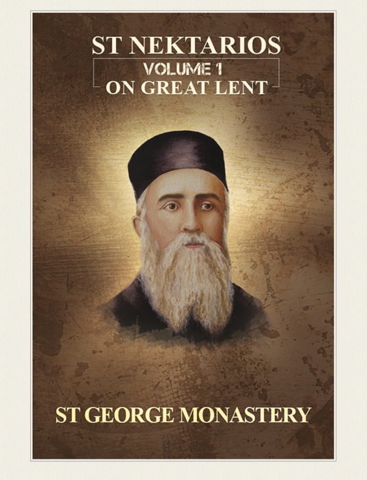 St Nektarios Vol 1 On Great Lent